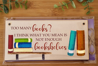 The Plum Penguin Handmade Wooden Hanging Wall Plaque Too Many Books Not Enough Bookshelves Funny Sign Gift for Book Lovers