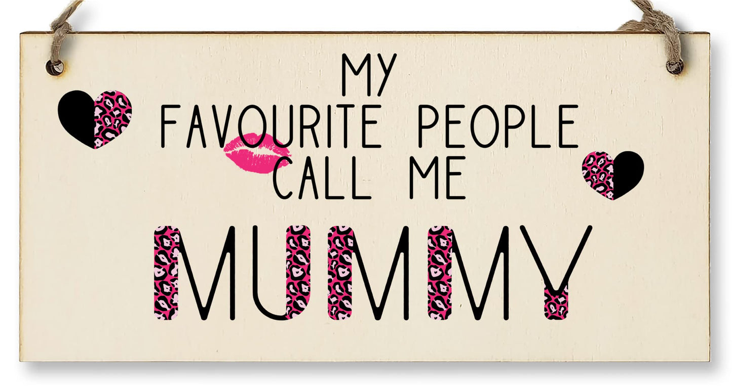 The Plum Penguin Handmade Wooden Hanging Wall Plaque Favourite People Call Me Mummy Fun Leopard Print Gift Sign Mother's Day