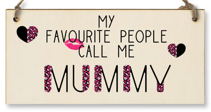 The Plum Penguin Handmade Wooden Hanging Wall Plaque Favourite People Call Me Mummy Fun Leopard Print Gift Sign Mother's Day