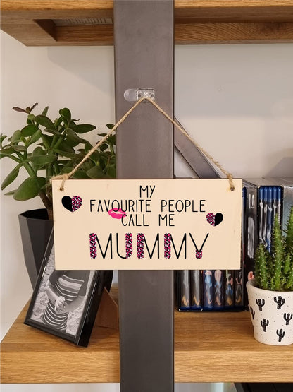 The Plum Penguin Handmade Wooden Hanging Wall Plaque Favourite People Call Me Mummy Fun Leopard Print Gift Sign Mother's Day