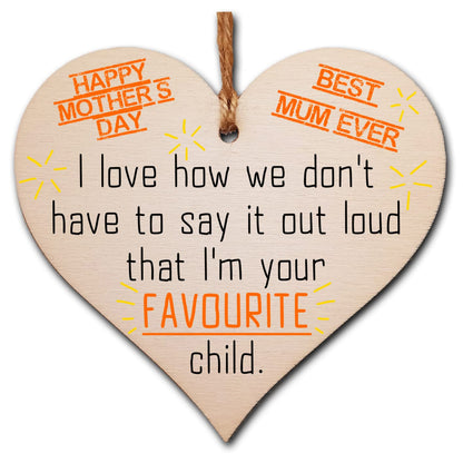 The Plum Penguin Handmade Wooden Hanging Heart Plaque mum I'm your favourite child funny novelty keepsake wall hanger card alternative from son daughter kids
