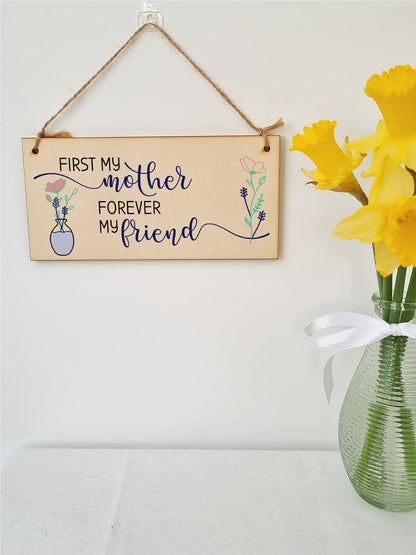 The Plum Penguin Handmade Wooden Hanging Wall Plaque First My Mother Forever My Friend Sentimental Gift Sign Mother's Day