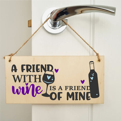 The Plum Penguin Handmade Wooden Hanging Wall Plaque Friend with Wine Friend of Mine Funny Novelty Friendship Sign Home Bar