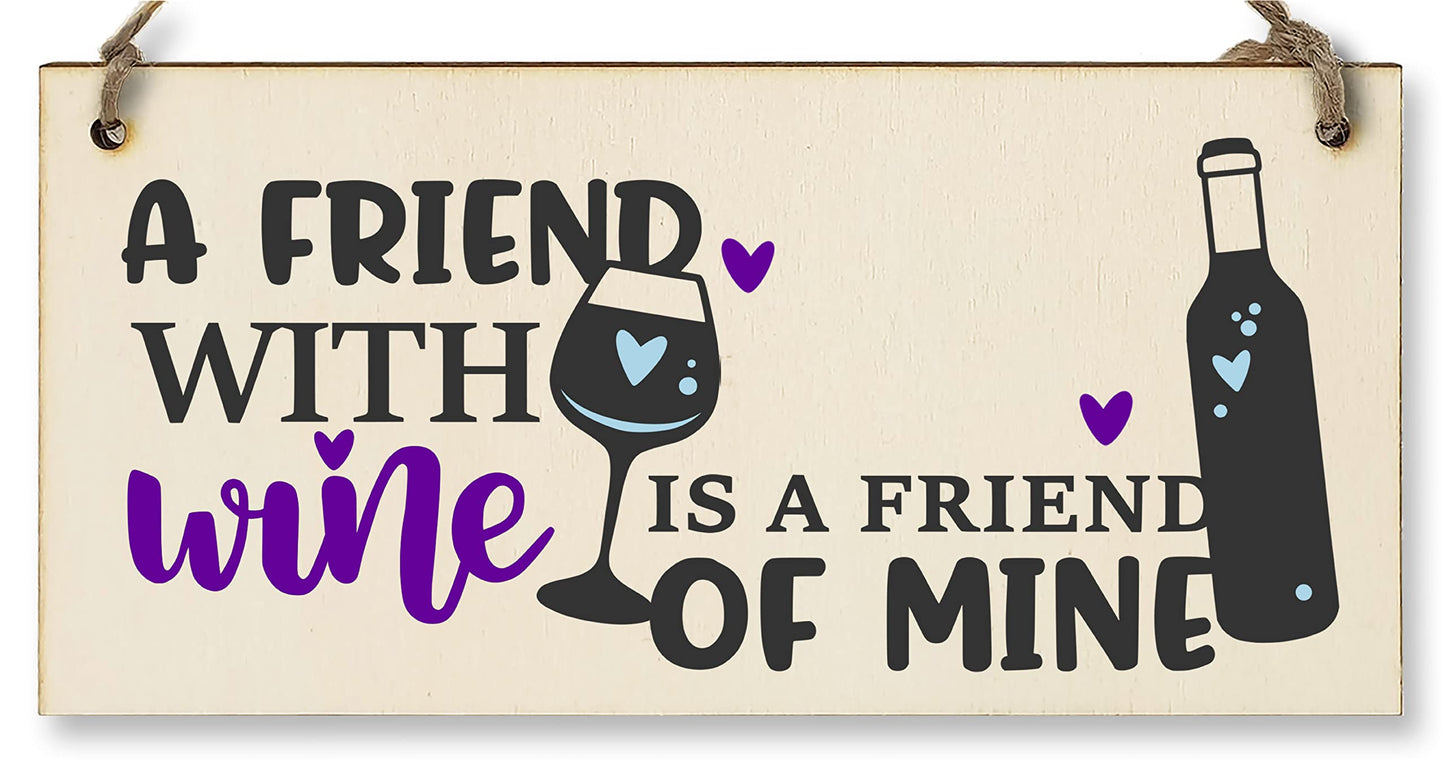 The Plum Penguin Handmade Wooden Hanging Wall Plaque Friend with Wine Friend of Mine Funny Novelty Friendship Sign Home Bar