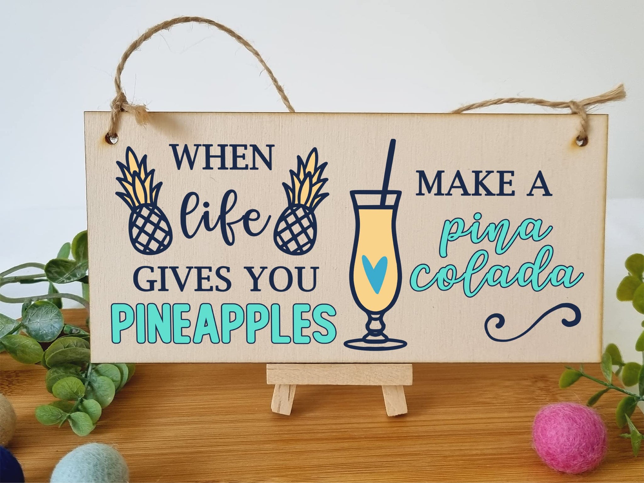 The Plum Penguin Handmade Wooden Hanging Wall Plaque When Life Gives You Pineapples Pina Colada Funny Novelty Sign Home Bar