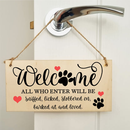 The Plum Penguin Welcome All Who Enter Sniffed Barked Licked Loved Funny Handmade Wooden Hanging Wall Plaque Pet Dog Lovers Gift