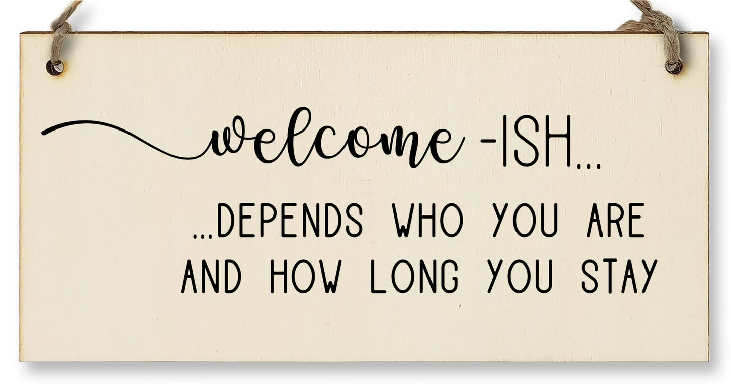 The Plum Penguin Handmade Wooden Hanging Wall Plaque Welcome Ish Depends How Long You Stay Funny Rude Joke Novelty Sign