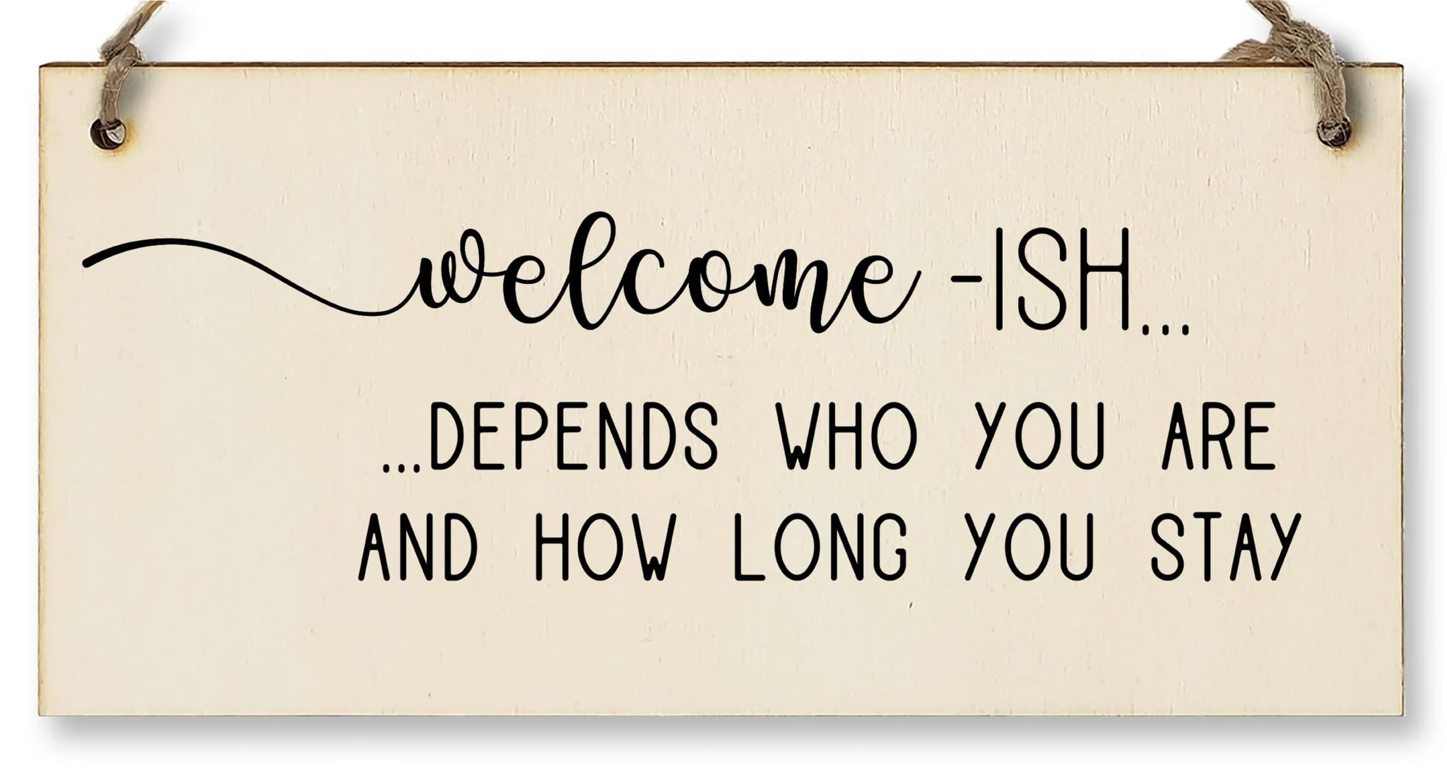 The Plum Penguin Handmade Wooden Hanging Wall Plaque Welcome Ish Depends How Long You Stay Funny Rude Joke Novelty Sign