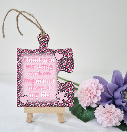 Thank You Important Piece of my Life Jigsaw Puzzle Shaped Leopard Print Decorative Hanging Plaque Sign Friendship Gift for Her