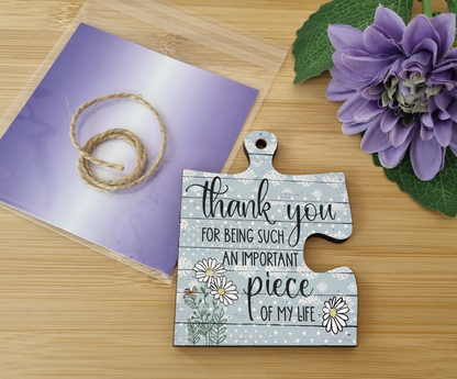 Thank You Important Piece of my Life Jigsaw Puzzle Shaped Rustic Decorative Hanging Plaque Sign Friendship Gift for Her