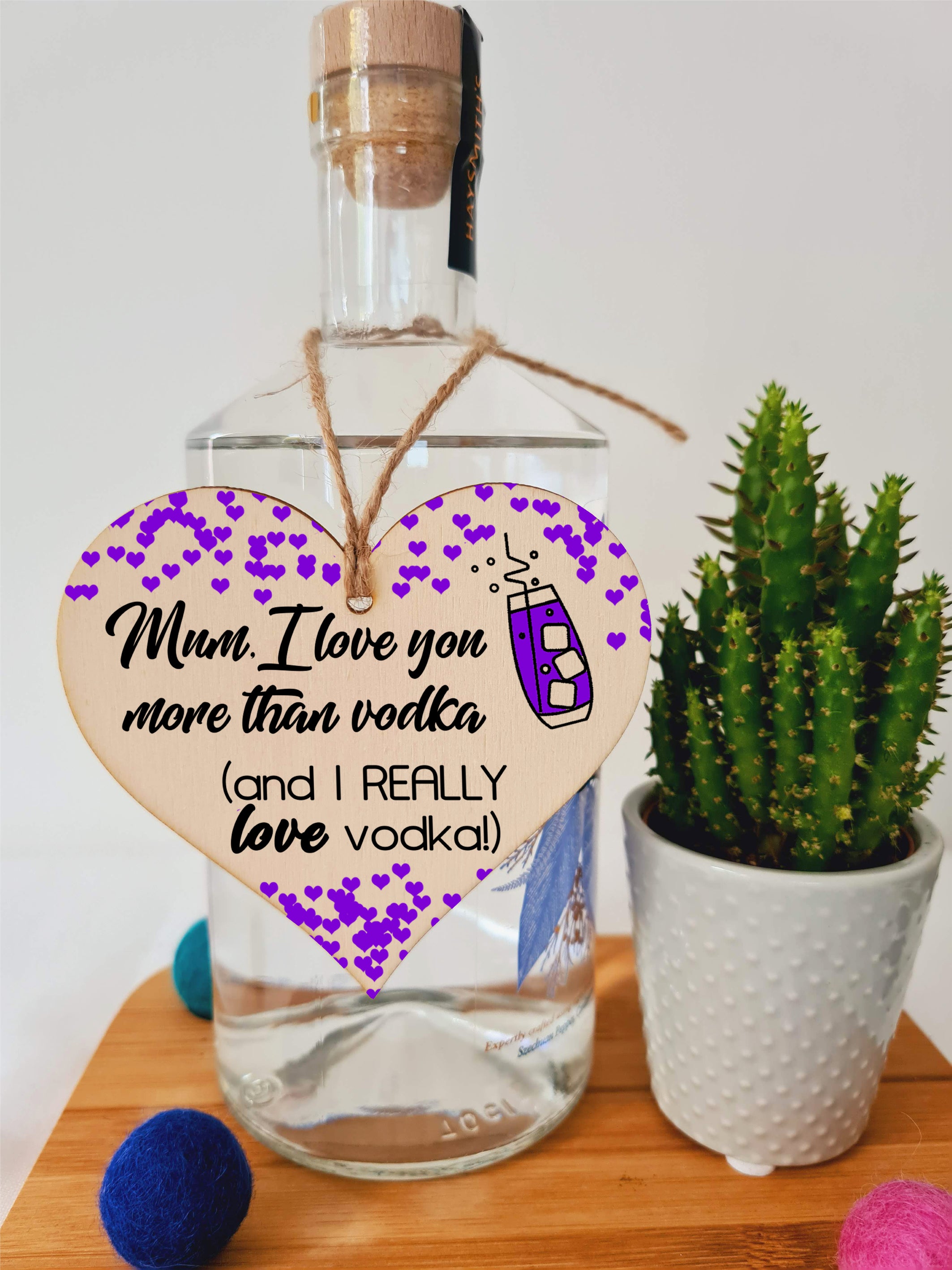 Handmade Wooden Hanging Heart Plaque Mother's Day Gift Mum I love you more than Vodka Really love Vodka novelty alcohol boozy funny keepsake wall hanger card alternative