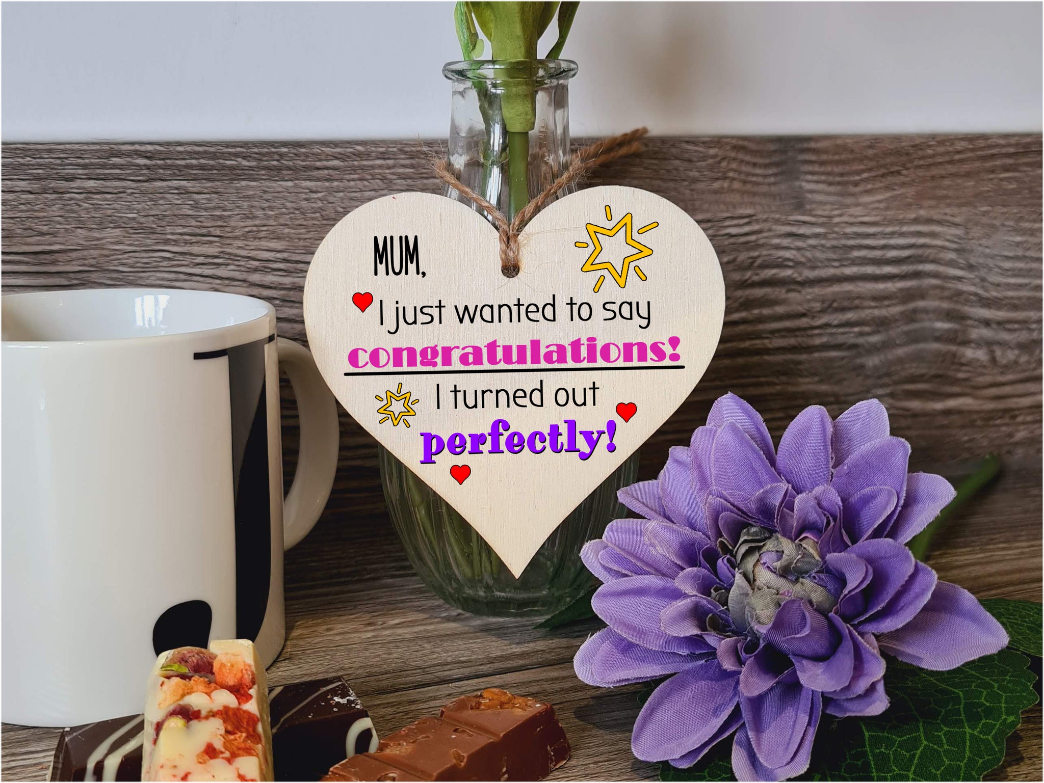 Handmade Wooden Hanging Heart Plaque Mother's Day Gift perfect for Mum novelty funny keepsake Congratulations I turned out perfect from daughter son children novelty card alternative