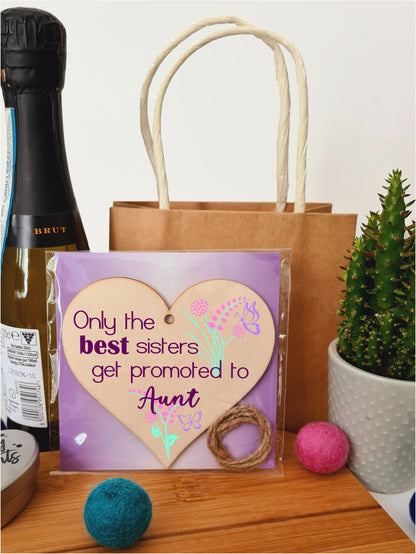 Handmade Wooden Hanging Heart Plaque Mother's Day Gift perfect for new Aunts fun special keepsake Only the best sisters get promoted from niece nephew card alternative