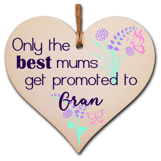 Handmade Wooden Hanging Heart Plaque Mother's Day Gift perfect for new Grans fun special keepsake Only the best Mums get promoted from grandchildren card alternative