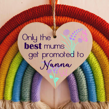 Handmade Wooden Hanging Heart Plaque Mother's Day Gift perfect for new Nannas fun special keepsake Only the best Mums get promoted from grandchildren card alternative
