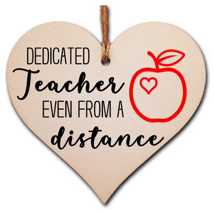 Handmade Wooden Hanging Heart Plaque Gift Dedicated teacher even from a distance fun novelty window wall hanger thank you gift teacher childminder distance learning home schooling