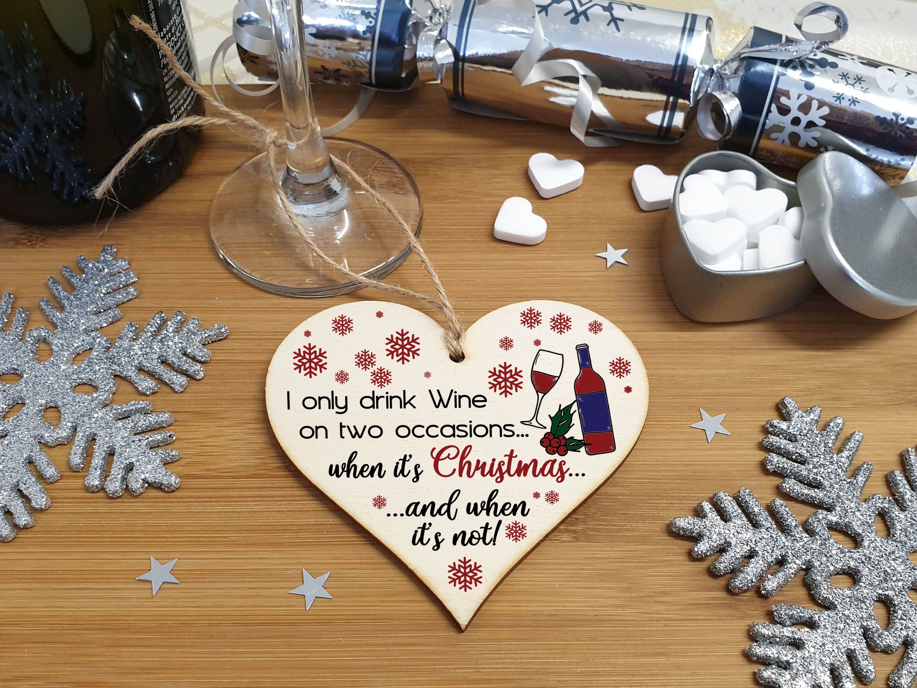 Handmade Wooden Christmas Hanging Heart Plaque Gift I only drink wine on two occasions funny novelty wine lovers alcohol joke xmas present