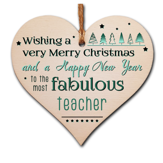 Handmade Wooden Christmas Hanging Heart Plaque Gift Wishing Merry Xmas and happy new year to most fabulous teacher card alternative funky wording