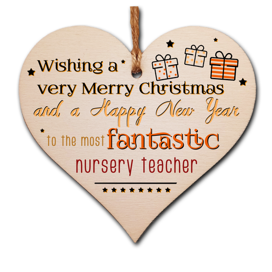 Handmade Wooden Christmas Hanging Heart Plaque Gift Wishing Merry Xmas and happy new year to most fantastic nursery teacher card alternative funky wording