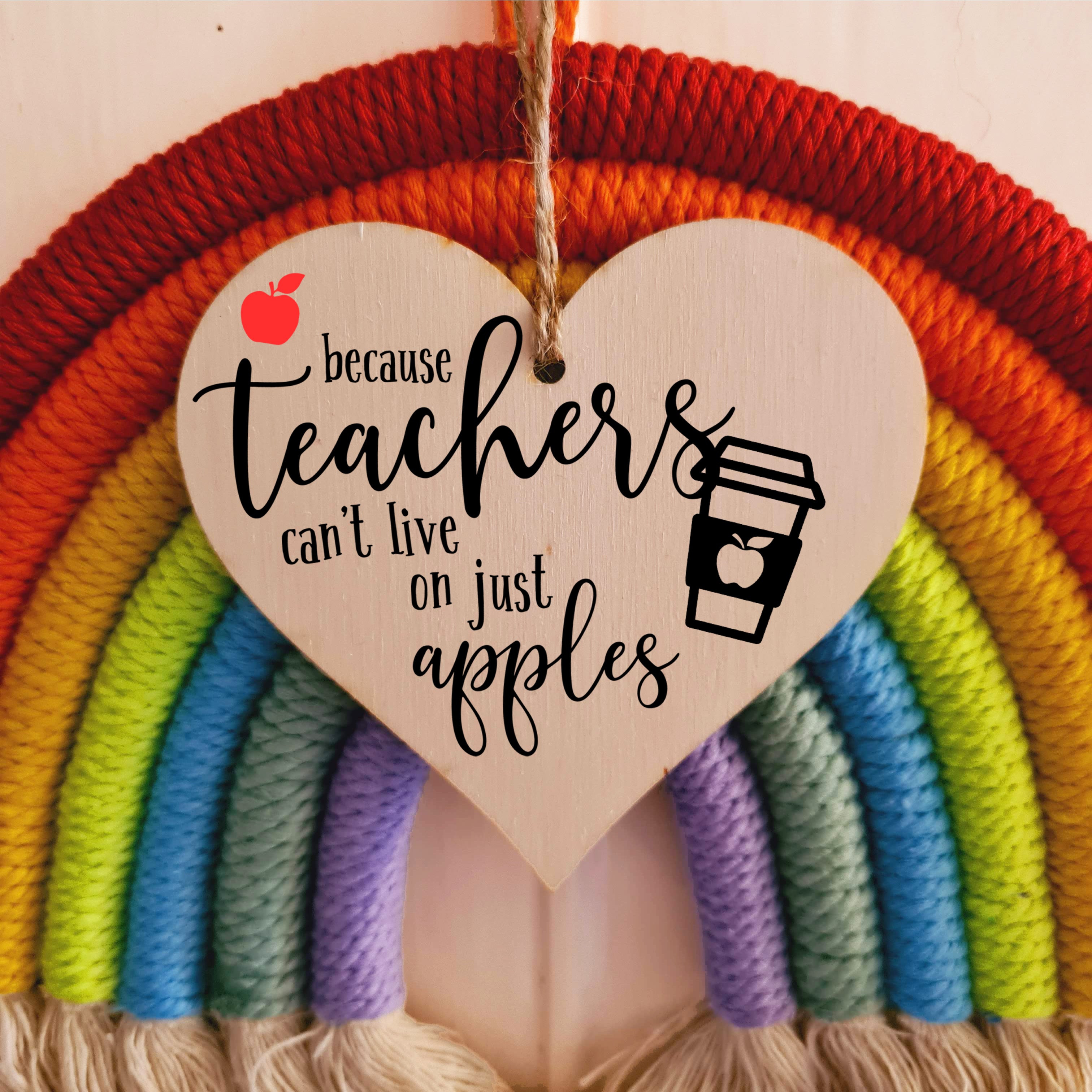 Teachers Can't Live On Apples Coffee Funny Thank You Hanging Heart Wooden End of Term Gift Card Alternative Teacher