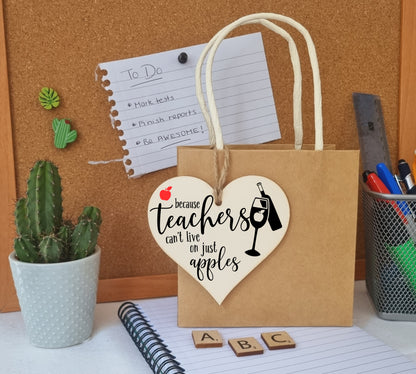 Teachers Can't Live On Apples Wine Funny Thank You Hanging Heart Wooden End of Term Gift Card Alternative Teacher