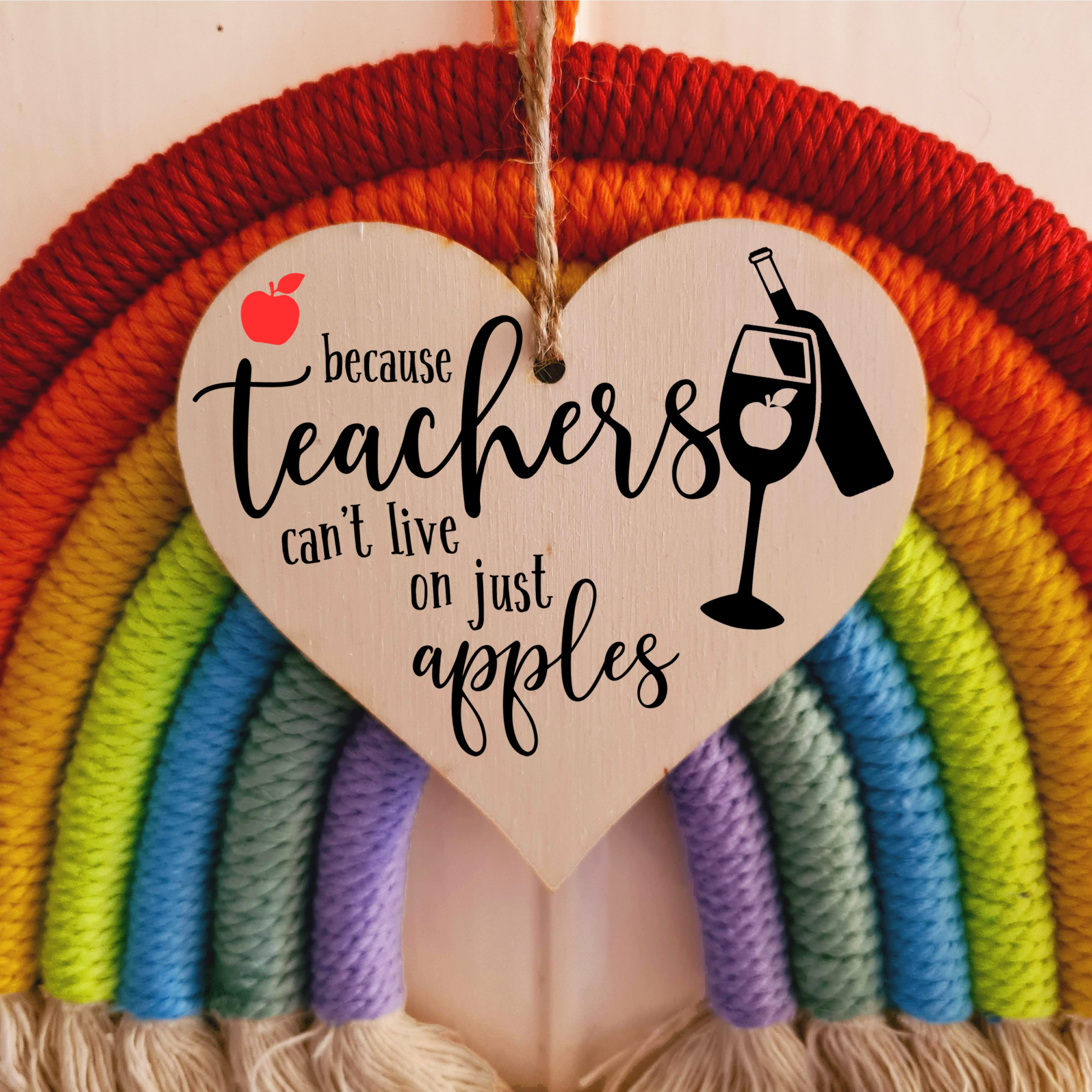 Teachers Can't Live On Apples Wine Funny Thank You Hanging Heart Wooden End of Term Gift Card Alternative Teacher