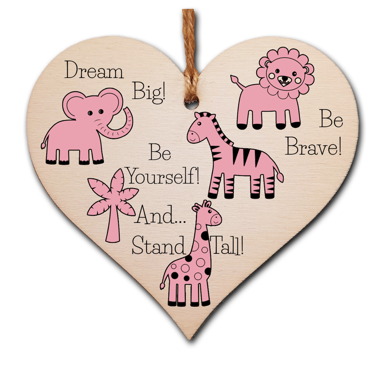 Handmade Wooden Hanging Heart Plaque Gift Be Brave Dream Big Be Yourself And Stand Tall new baby present new parents pink safari animals nursery wall decoration