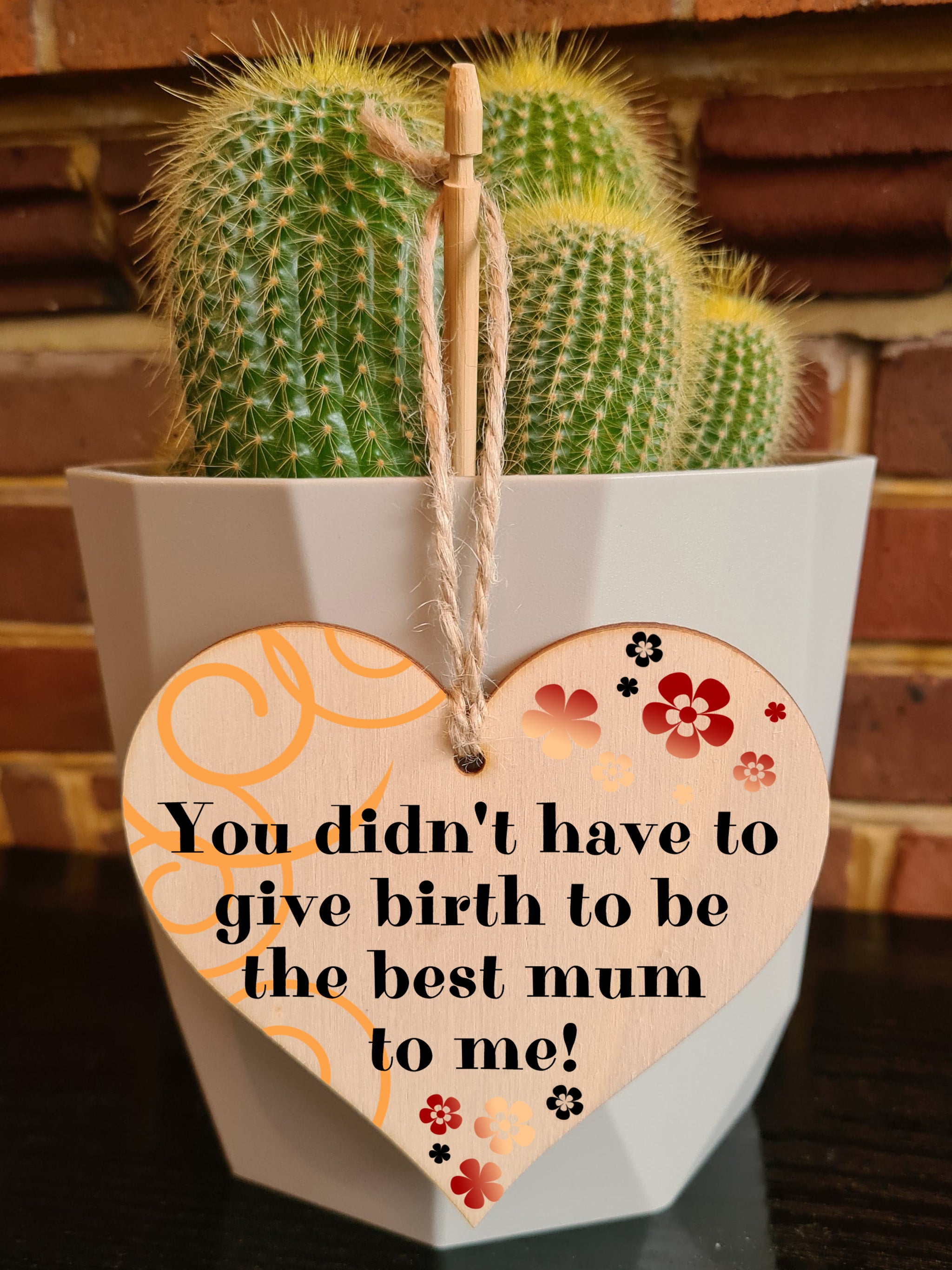 Handmade Wooden Hanging Heart Plaque Mother's Day Gift perfect for adopted just like a mum inspirational special keepsake You didn't have to give birth to be my mum non-birth mum card alternative