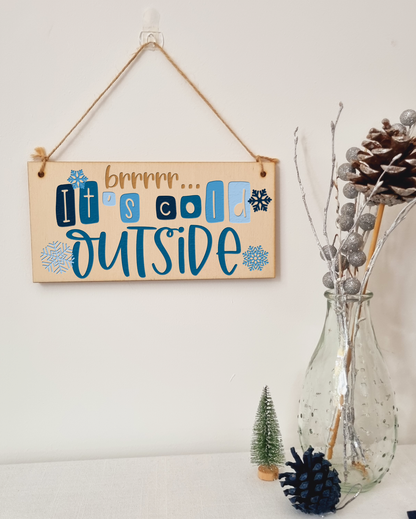 Its Cold Outside Decorative Christmas Sign Modern Xmas Saying Handmade Wooden Hanging Wall Plaque Sign Gift