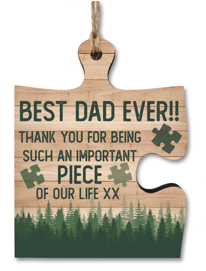Best Dad Ever Gift Thank You Important Piece of my Life Jigsaw Puzzle Shaped Decorative Hanging Plaque Sign Father's Day Present