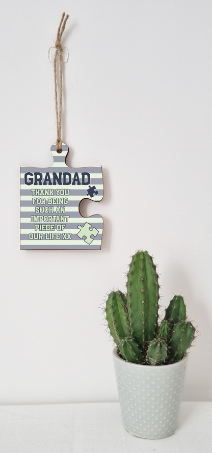 Grandad Gift Thank You Important Piece of my Life Jigsaw Puzzle Shaped Decorative Hanging Plaque Sign Father's Day Present