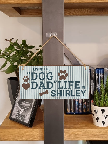 Dog Lover's Hanging Wooden Sign – Handmade Rustic Decor for Shirley Homes